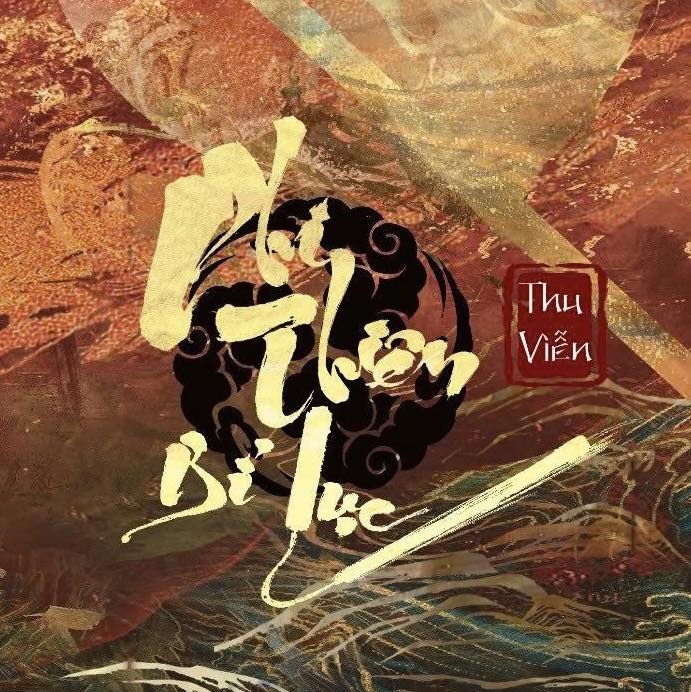 Phi Thiên Bí Lục - Thu Viễn (tiểu thuyết dã sử võ hiệp)