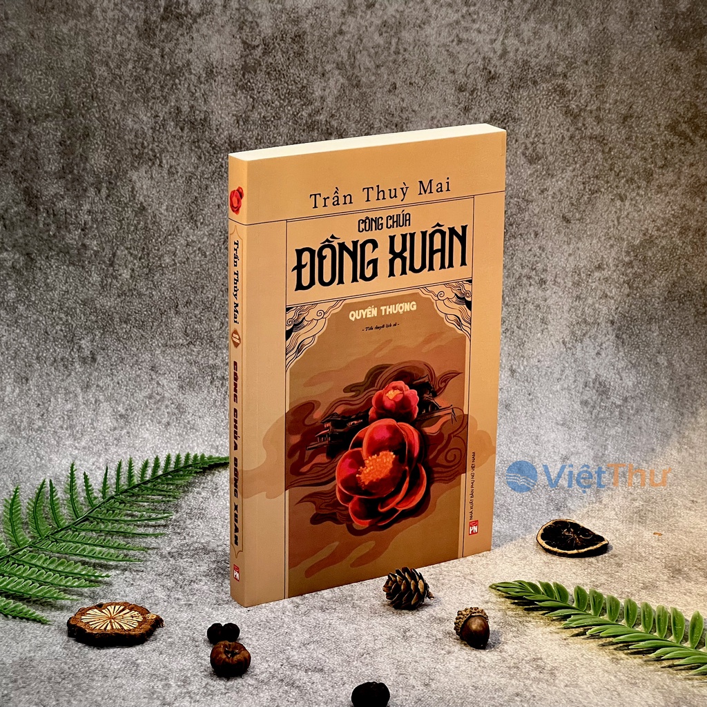 Tiểu thuyết lịch sử trọn bộ 2 tập -  CÔNG CHÚA ĐỒNG XUÂN - Trần Thùy Mai