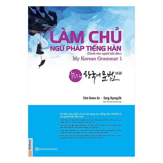 Làm Chủ Ngữ Pháp Tiếng Hàn - Dành Cho Người Bắt Đầu(Tặng Kèm Bookmark PL)