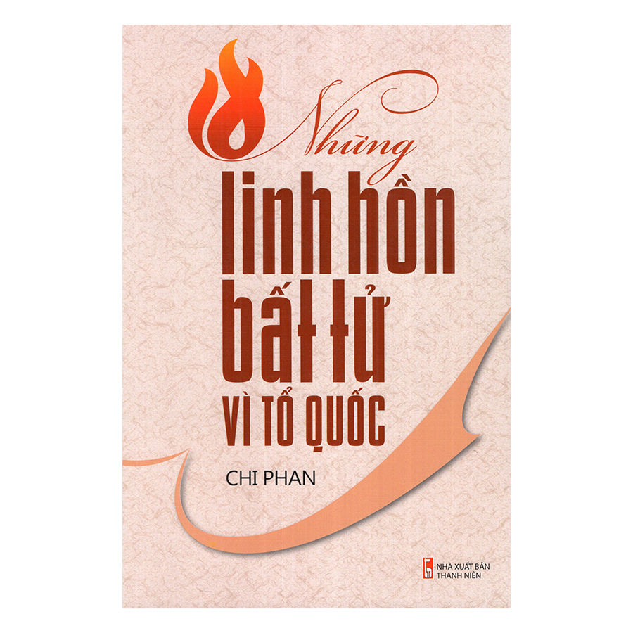 Những Linh Hồn Bất Tử Vì Tổ Quốc