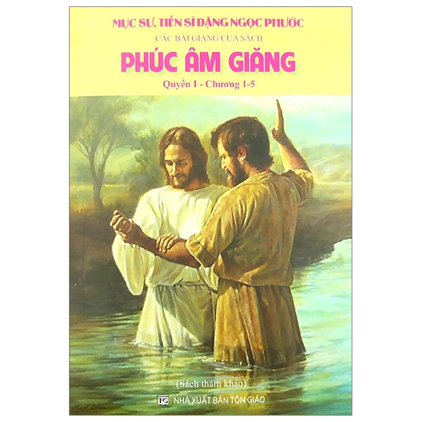 Phúc Âm Giăng I (Quyển 1 - Chương 1-5)