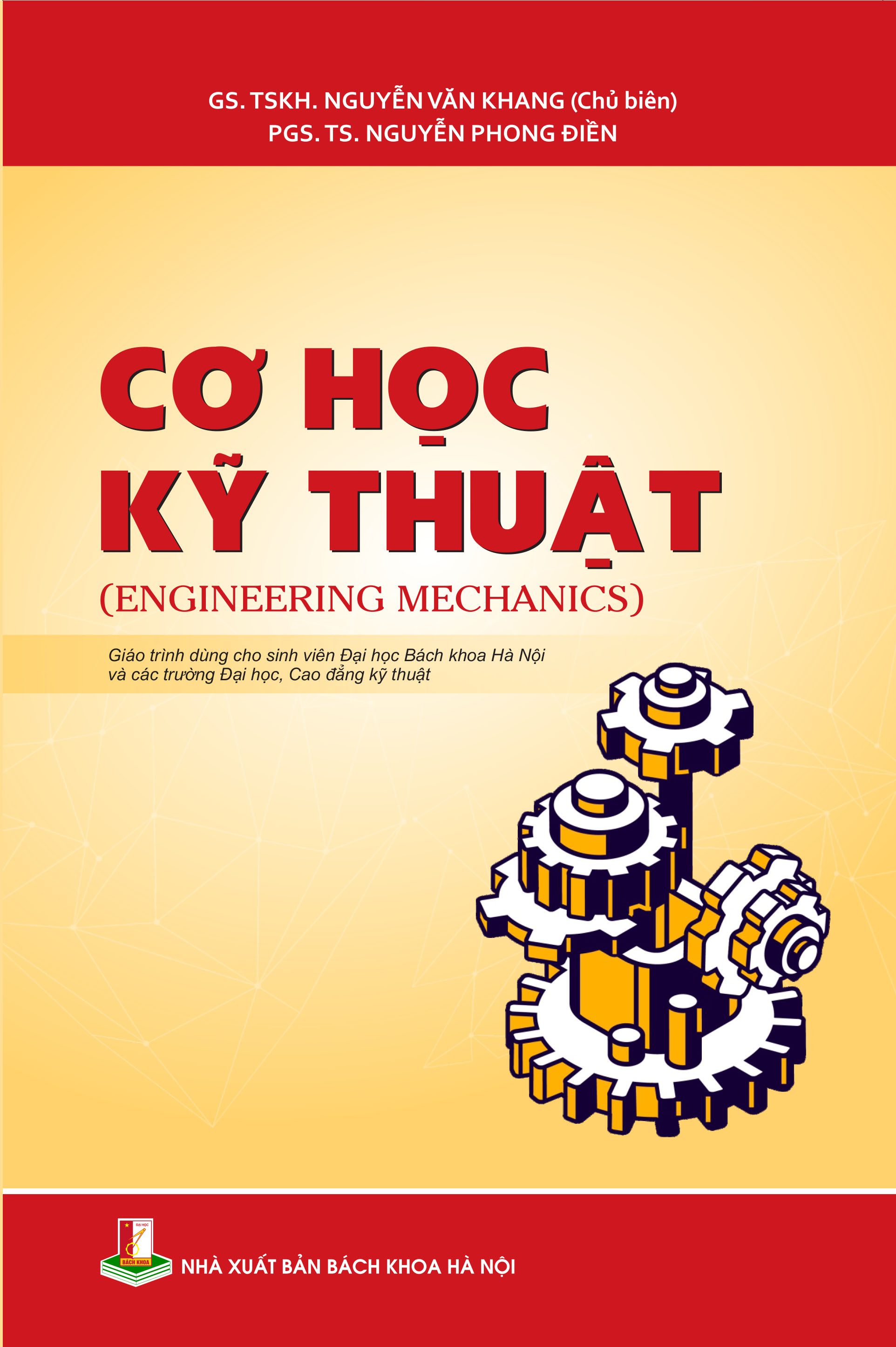 Cơ Học Kỹ Thuật (Engineering Mechanics) - Giáo trình dùng cho sinh viên Đại học Bách khoa Hà Nội và các trường Đại học, Cao đẳng kỹ thuật