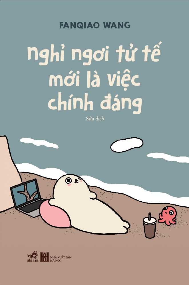 Sách - Nghỉ ngơi tử tế mới là việc chính đáng (Fanqiao Wang) (Nhã Nam Official)