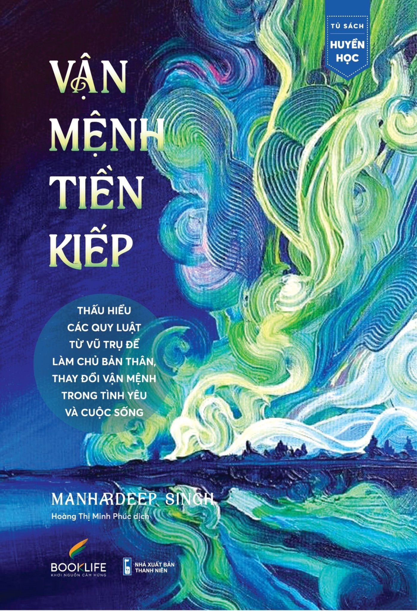 VẬN MỆNH TIỀN KIẾP - Manhardeep Singh - Hoàng Thị Minh Phúc dịch -
