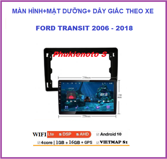 Bộ màn hình+Mặt dưỡng theo xe Ford Transit 2006-2018 có dây giắc theo xe lắp màn dvd android giá rẻ,phụ kiện ô tô.