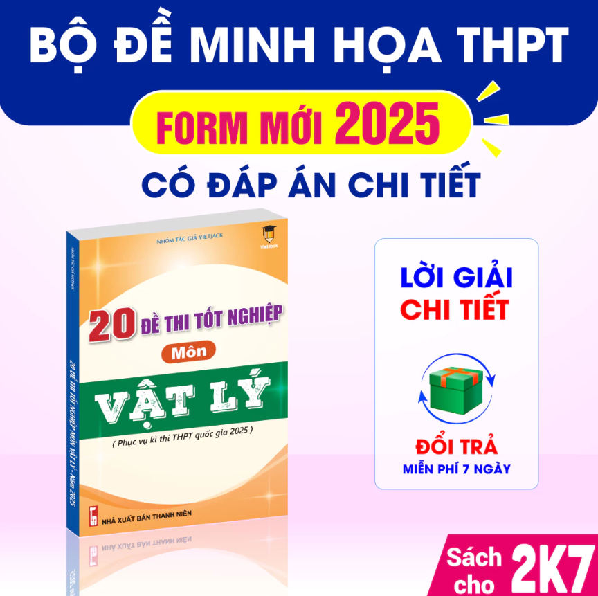 Combo - Sách bộ đề thi tốt nghiệp 2025 khối A1 môn Toán, Lí, Anh - VietJack (Mới nhất cho 2k7)