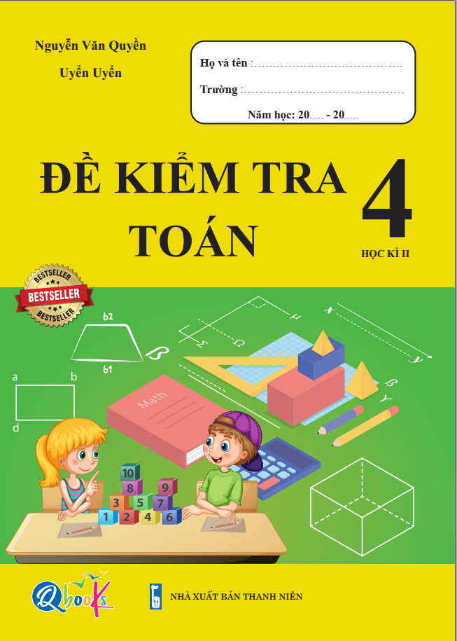 Đề Kiểm Tra Toán 4 Học Kì 2 - Sách tham khảo cấp 1 lớp 4