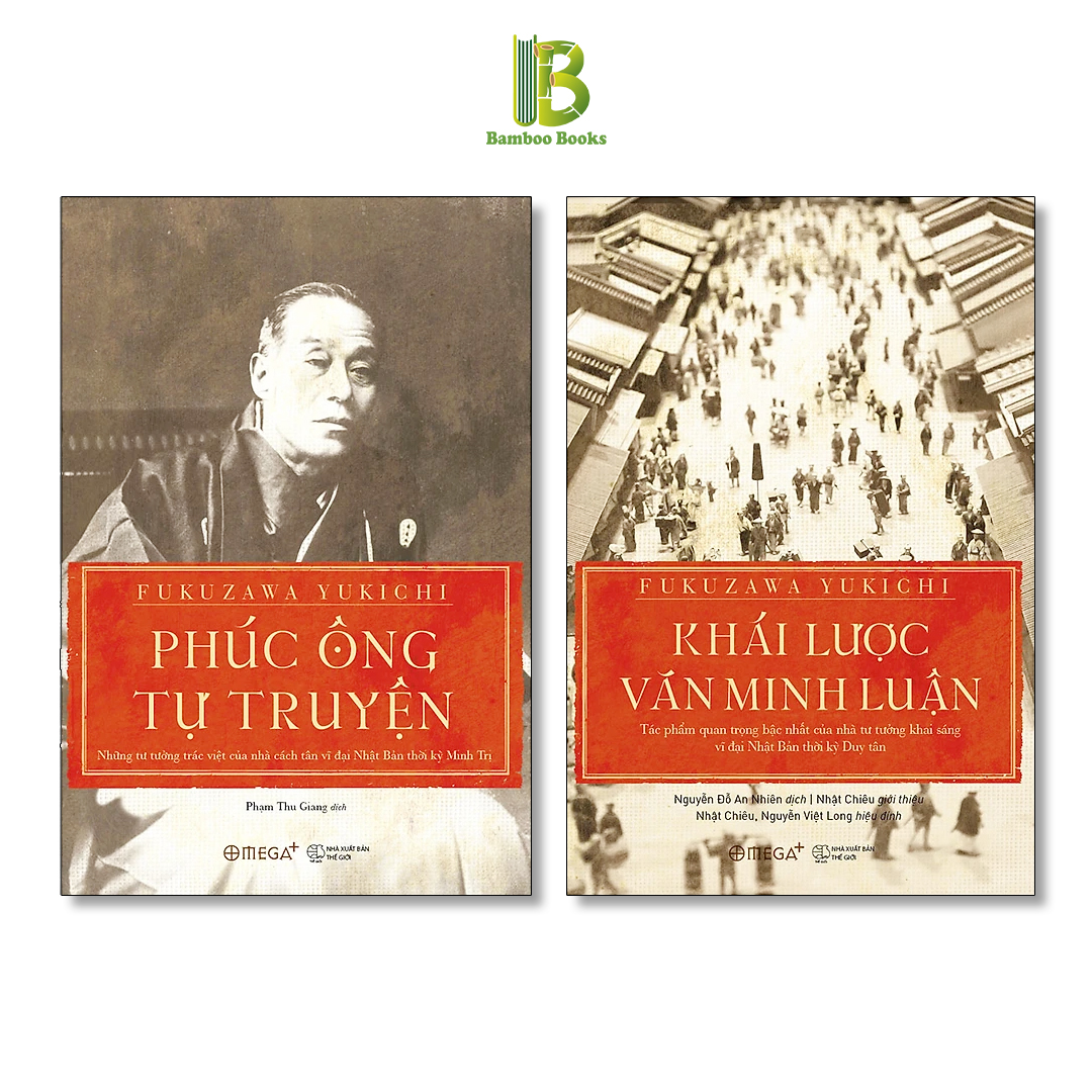 Combo 2 Tác Phẩm Của Fukuzawa Yukichi: Phúc Ông Tự Truyện + Khái Lược Văn Minh Luận - Tặng Kèm Bookmark Bamboo Books