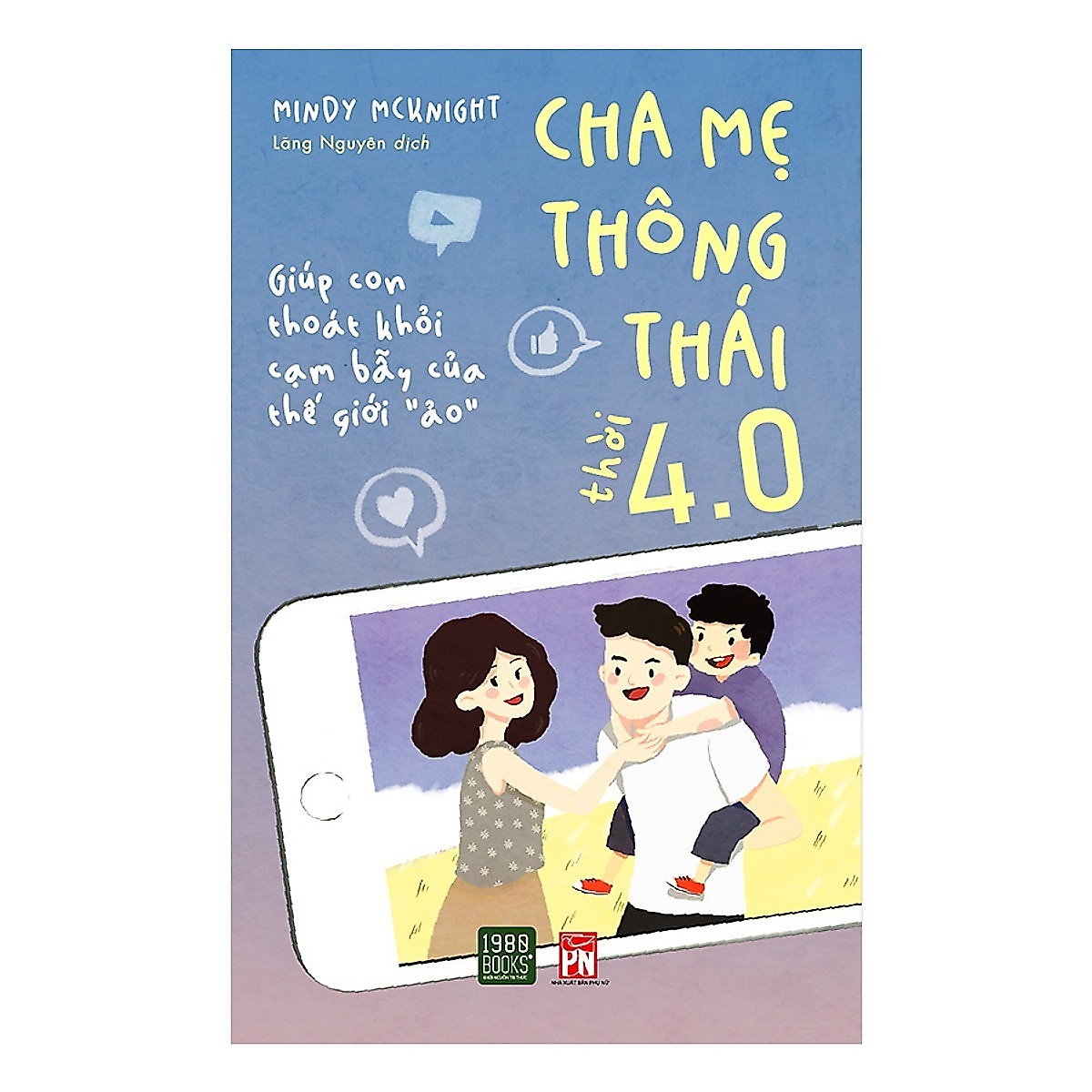 Combo Phương Pháp Nuôi Dạy Con Thời 4.0 + Cha Mẹ Thông Thái Thời 4.0