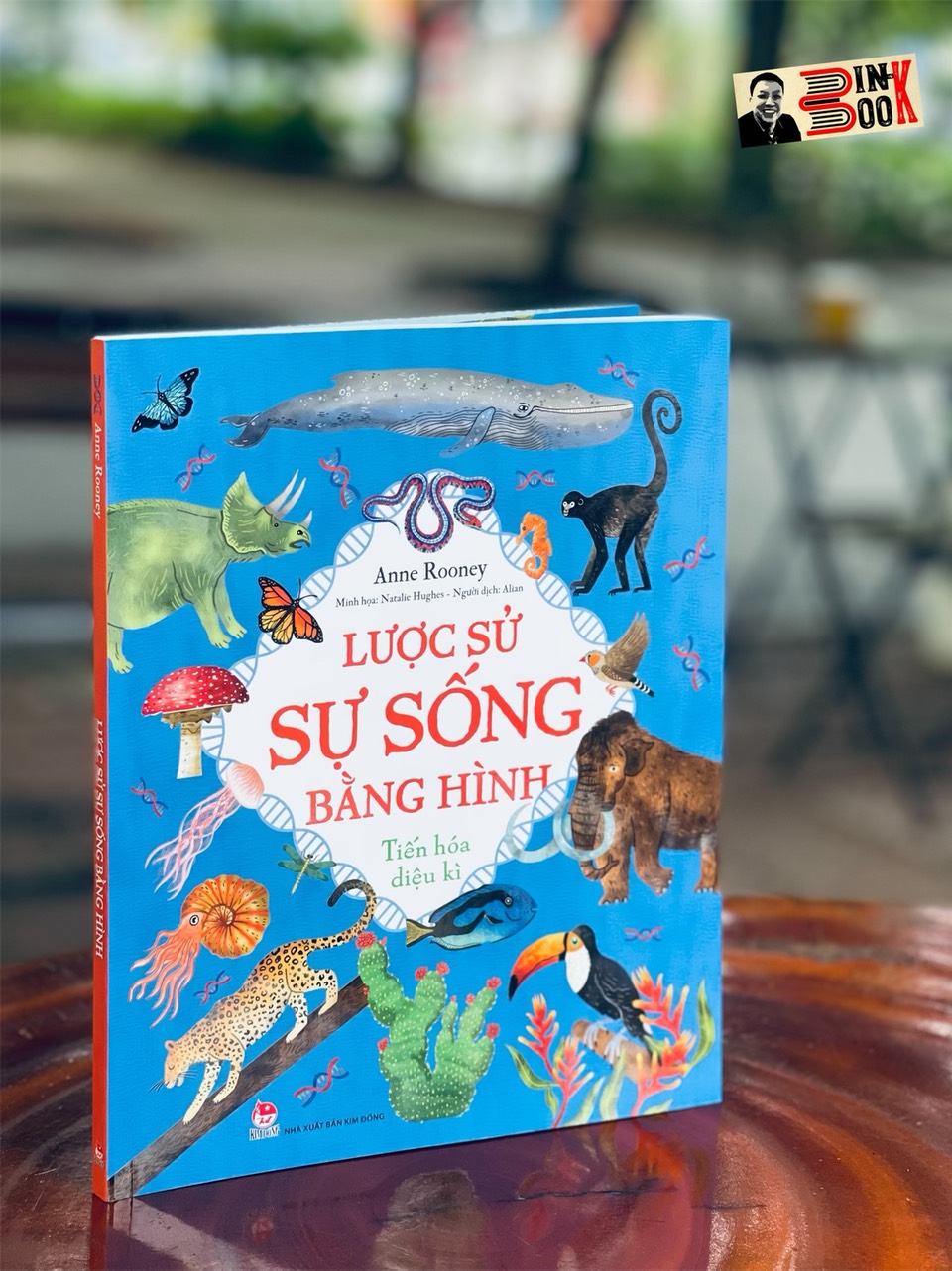 LƯỢC SỬ SỰ SỐNG BẰNG HÌNH - Tiến hóa diệu kì - Anne Rooney - Alian dịch - Natalie Hughes minh hoạ - NXB Kim Đồng
