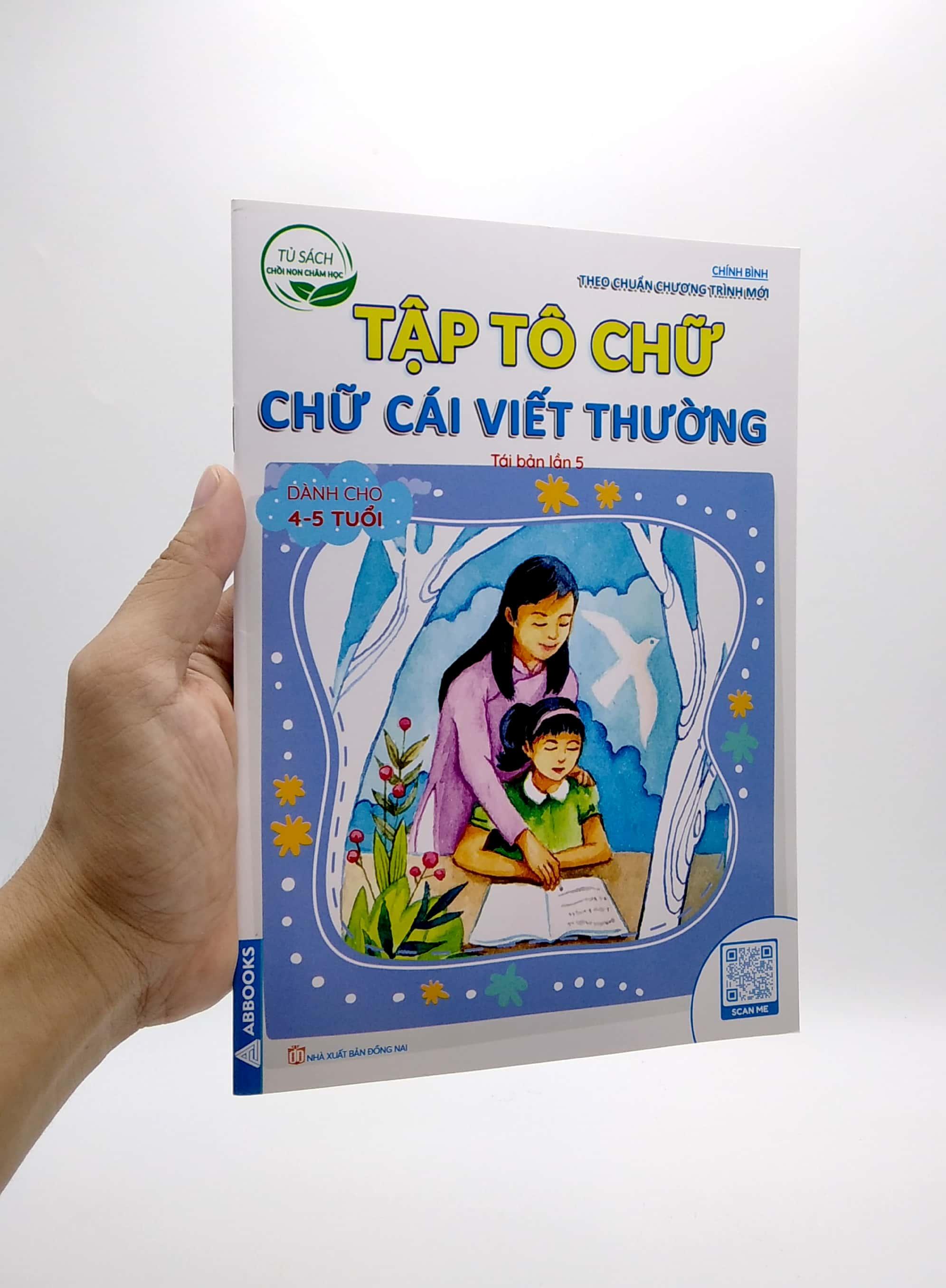 Tủ Sách Chồi Non Chăm Học - Tập Tô Chữ - Chữ Cái Viết Thường - Dành Cho 4-5 Tuổi (Theo Chuẩn Chương Trính Mới) (Tái Bản Lần 5)