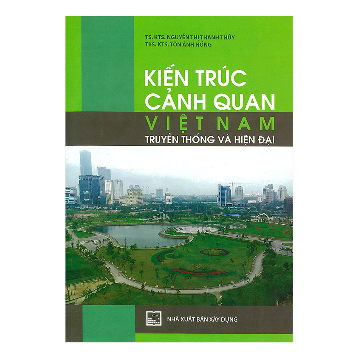 Kiến Trúc Cảnh Quan Việt Nam Truyền Thống Và Hiện Đại