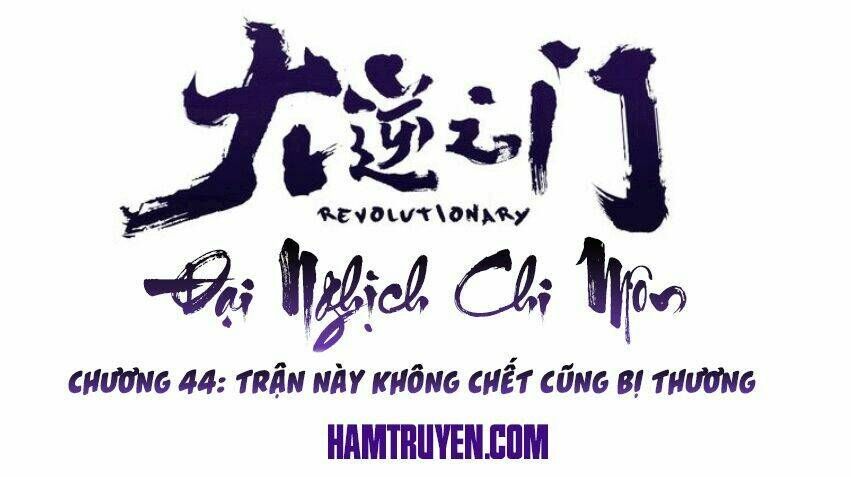 đại nghịch chi môn chapter 44 1