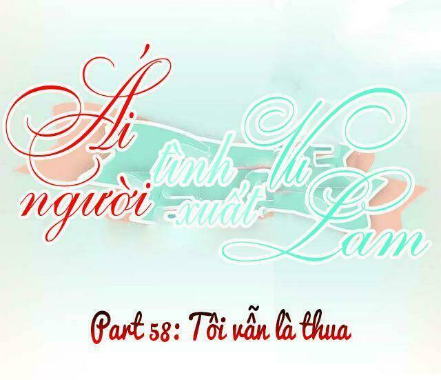 ái người tình xuất vu lam chapter 58 1