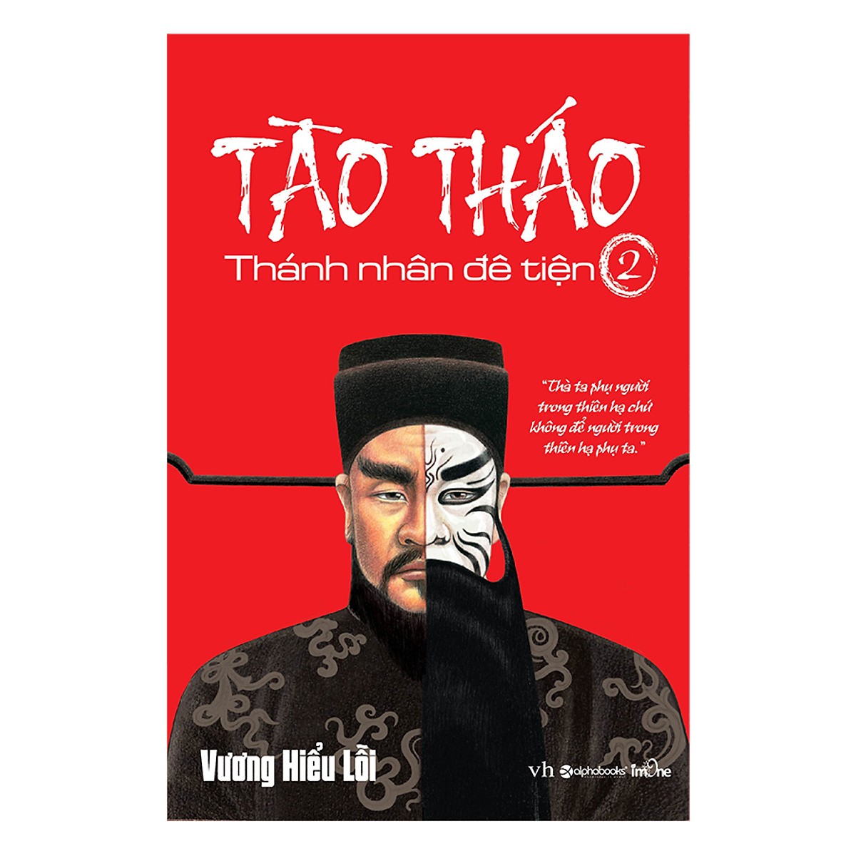 Tào Tháo - Thành Nhân Đê Tiện (Tập 02) - Tặng kèm sổ tay