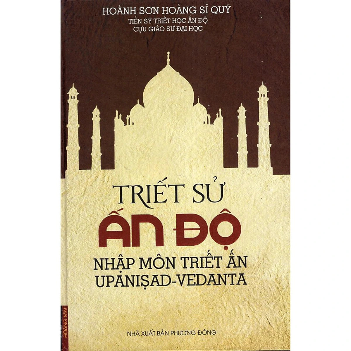 (Bìa Cứng) Triết Sử Ấn Độ - Nhập Môn Triết Ấn Upanisad-Vedanta - Hoành Sơn Hoàng Sĩ Quý