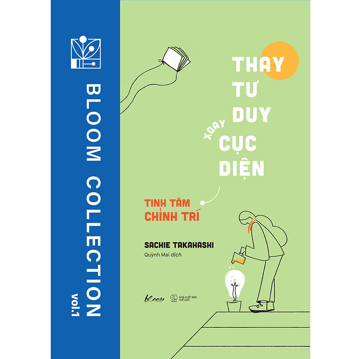 Sách - Thay Tư Duy - Xoay Cục Diện - Tinh Tâm Chỉnh Trí