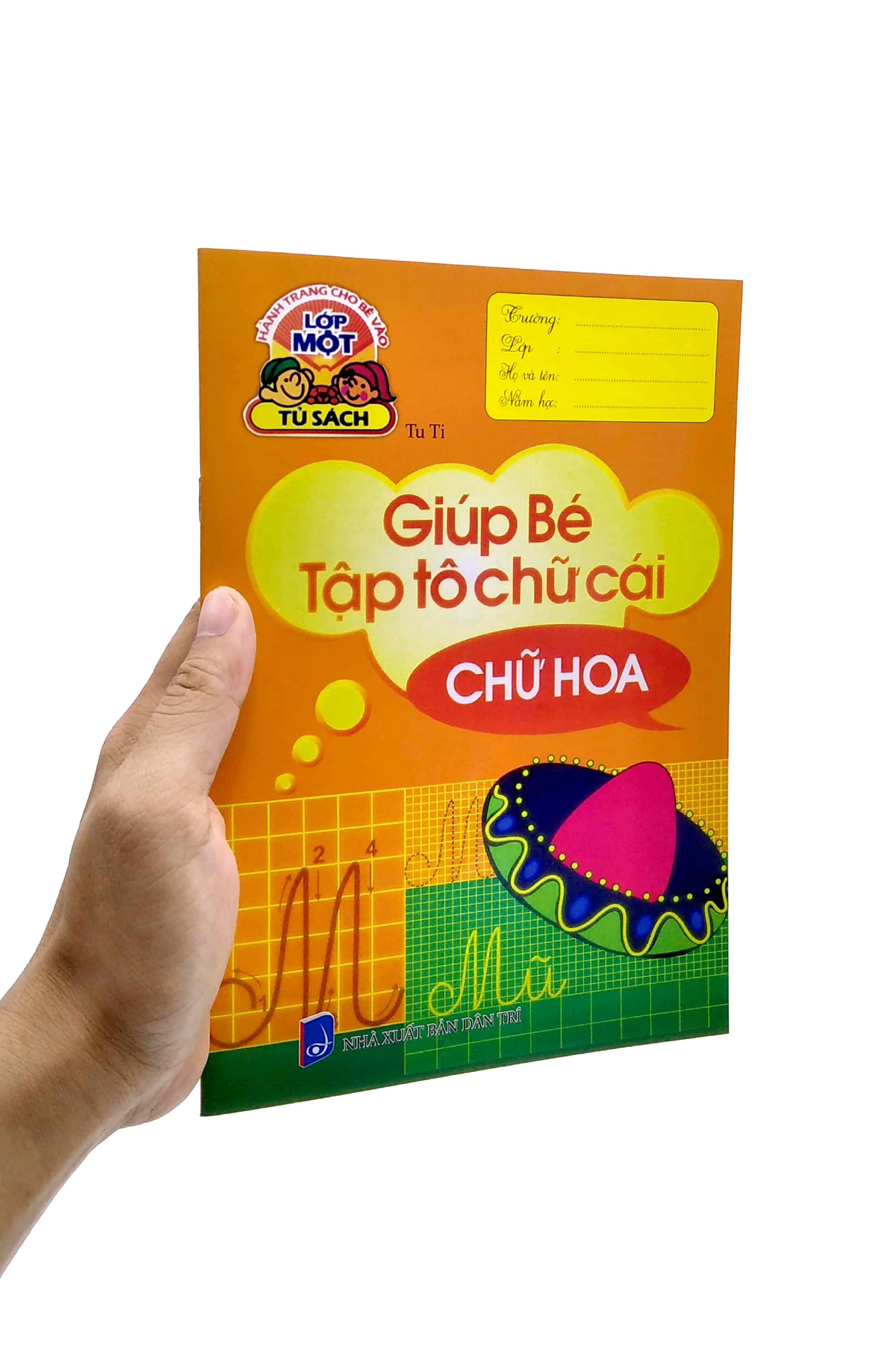 Hành Trang Cho Bé Vào Lớp 1 - Giúp Bé Tập Tô Chữ Cái - Chữ Hoa
