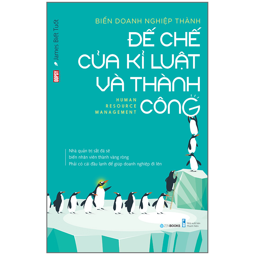 Biến Doanh Nghiệp Thành Đế Chế Của Kỉ Luật Và Thành Công
