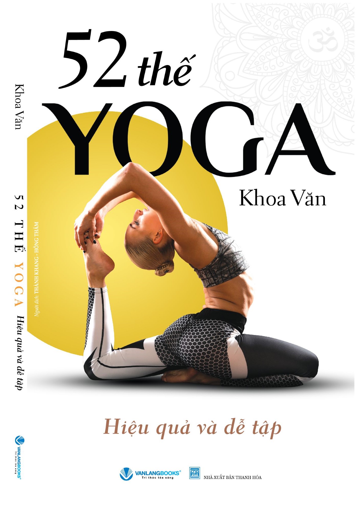 52 THẾ YOGA HIỆU QUẢ VÀ DỄ TẬP  Khoa Văn  Thành Khang &amp; Hồng Thắm dịch - VanLangBooks - NXB Thanh Hóa