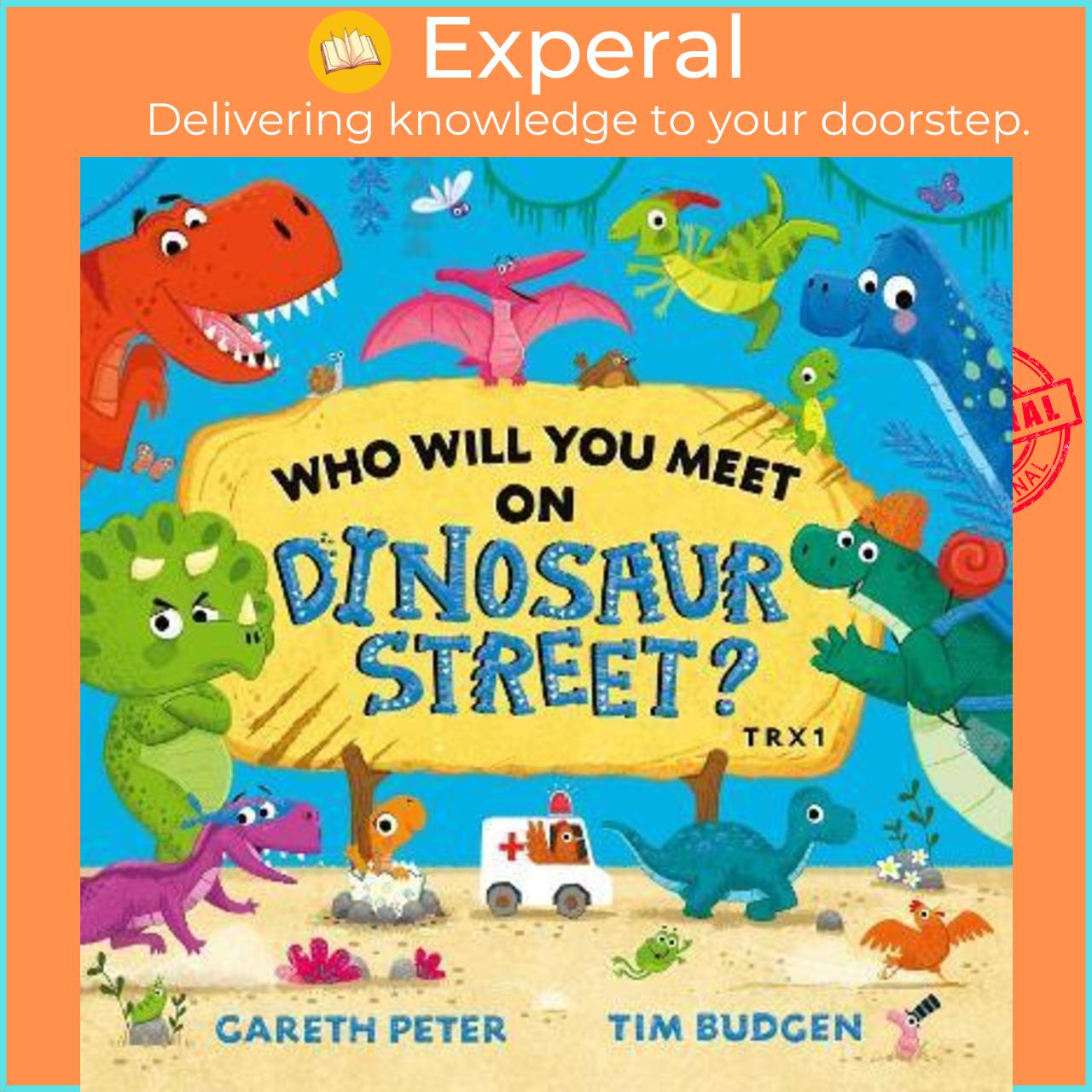 Sách - Who Will You Meet on Dinosaur Street by Gareth Peter (UK edition, paperback)