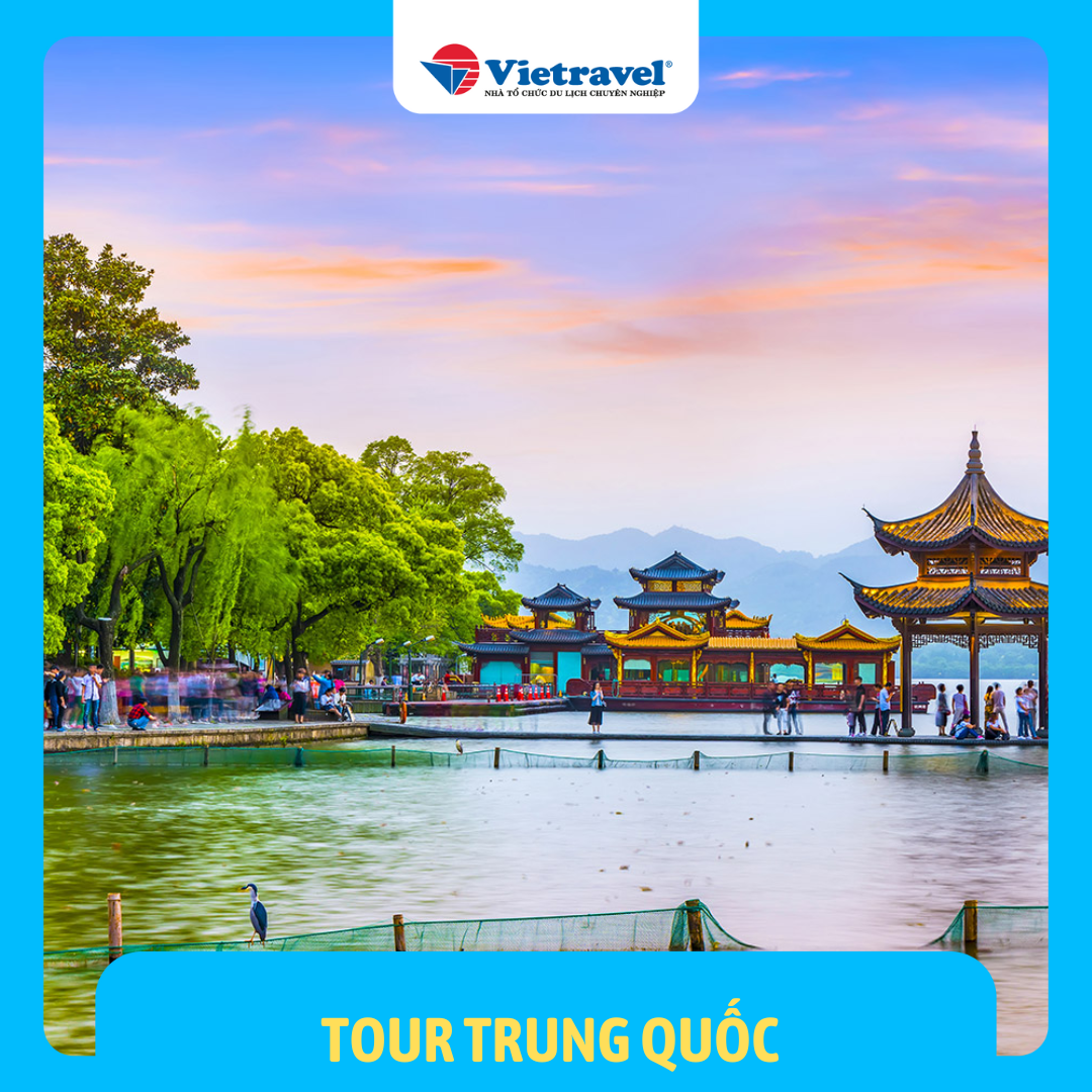 Trung Quốc: Thượng Hải - Hàng Châu - Ô Trấn