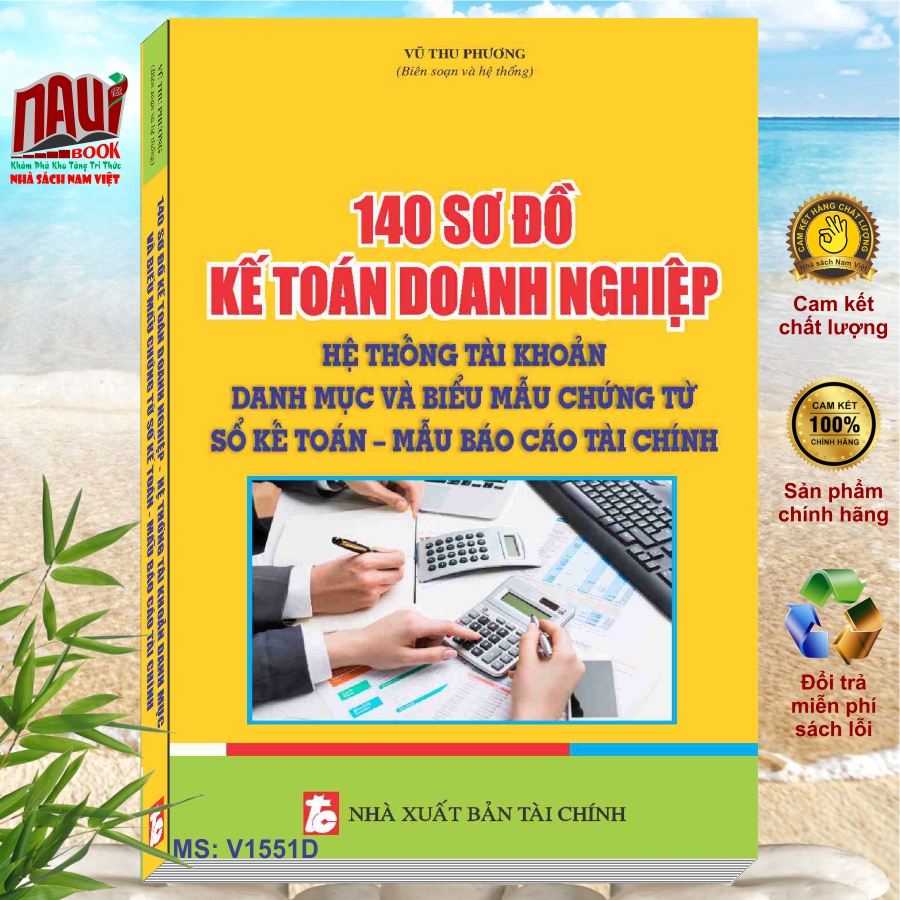 Sách 140 sơ đồ kế toán doanh nghiệp hệ thống tài khoản, danh mục và biểu mẫu chứng từ - sổ kế toán  mẫu báo cáo tài chính