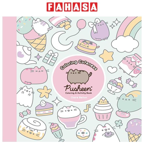 Sách ngoại văn: Coloring Cuteness - A Pusheen Coloring &amp; Activity Book