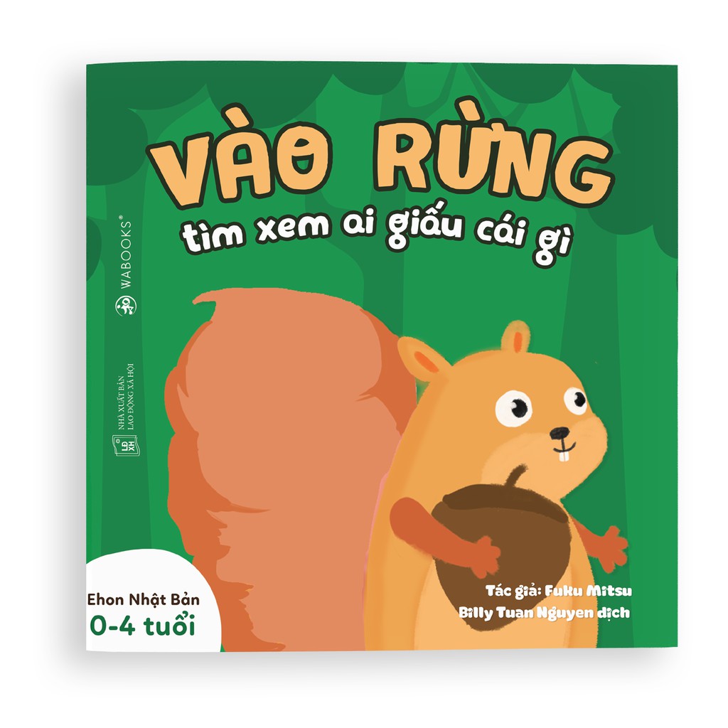 Sách Ehon - Ai Giấu Cái Gì - Vào Rừng Xem Ai Giấu Cái Gì Dành Cho Trẻ Từ 0 - 6 Tuổi