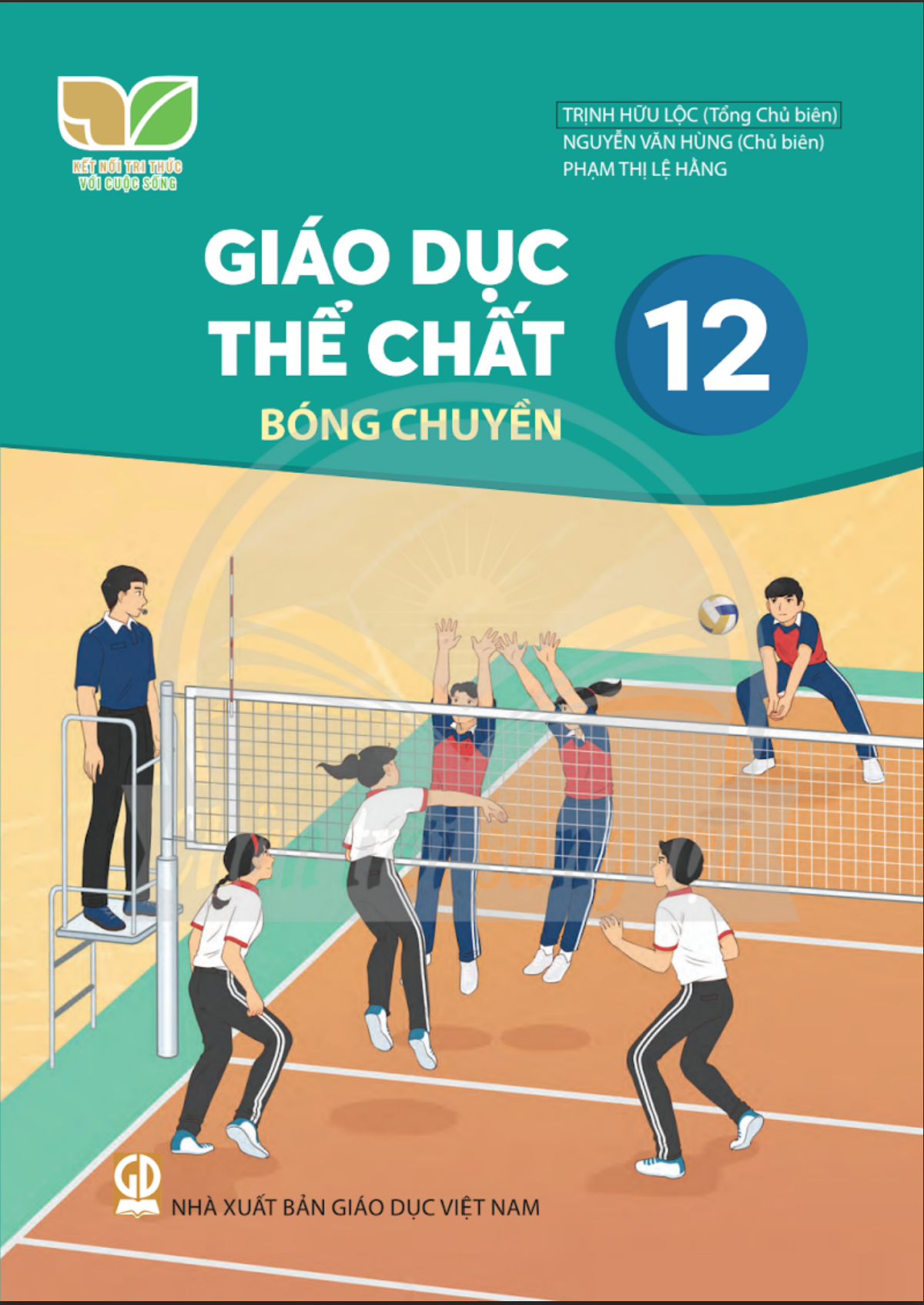 Sách giáo khoa Giáo Dục Thể Chất 12- Bóng Chuyền- Kết Nối Tri Thức Với Cuộc Sống