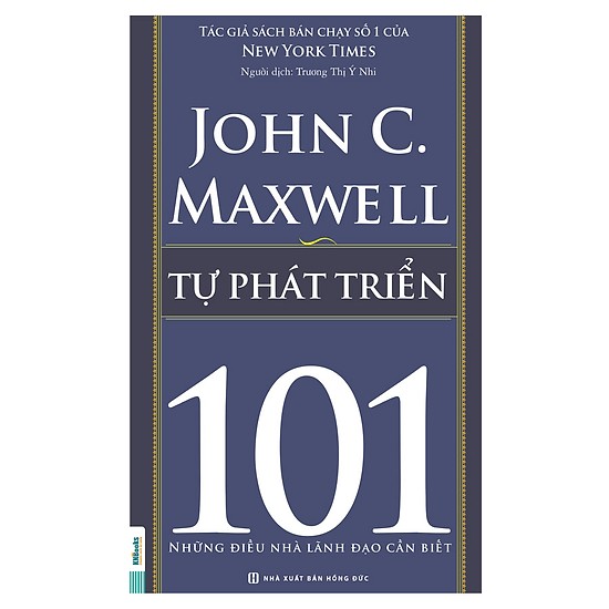 Tự Phát Triển - 101 Những Điều Lãnh Đạo Cần Biết(Tặng E-Book Bộ 10 Cuốn Sách Hay Về Kỹ Năng, Đời Sống, Kinh Tế Và Gia Đình - Tại App MCbooks)