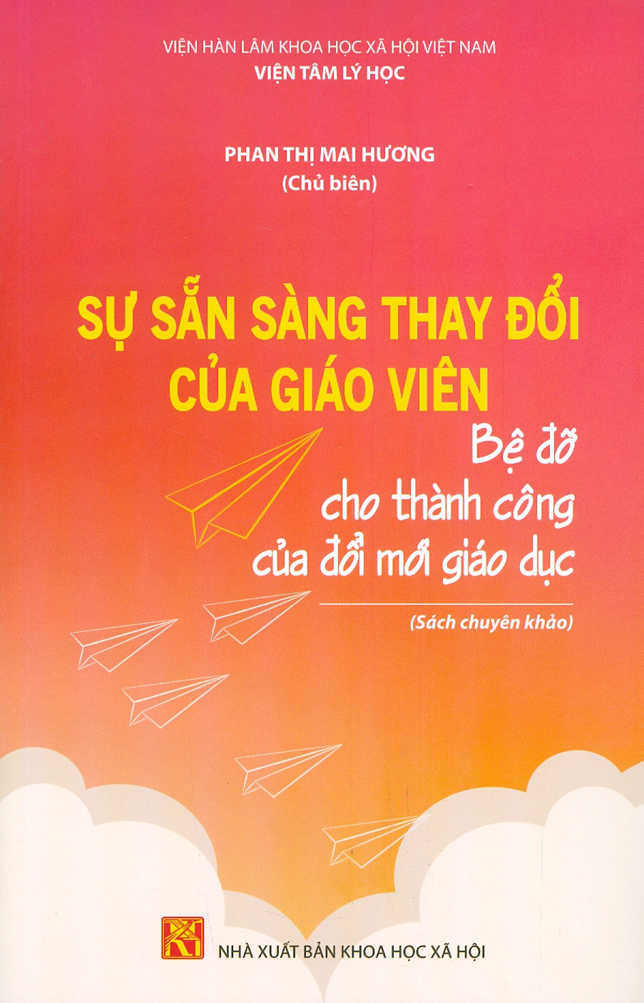 Sẵn Sàng Thay Đổi Của Giáo Viên - Bệ Đỡ Cho Thành Công Của Đổi Mới Giáo Dục (Sách chuyên khảo)