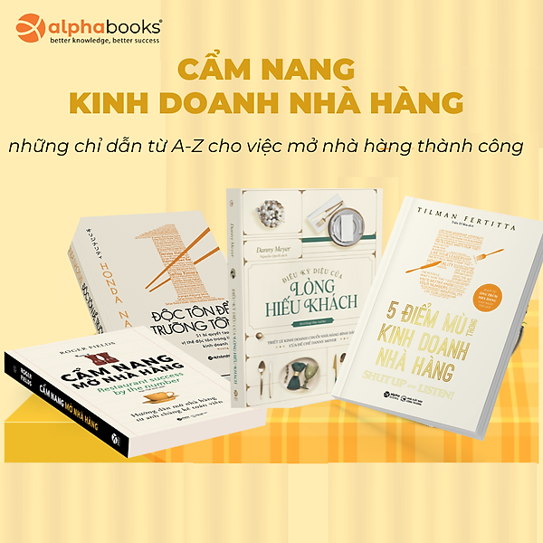 Hình ảnh Bộ Sách Cẩm Nang Kinh Doanh Nhà Hàng - Những Chỉ Dẫn Từ A-Z Cho Việc Mở Nhà Hàng Thành Công: Cẩm Nang Mở Nhà Hàng + Độc Tôn Để Trường Tồn + 5 Điểm Mù Trong Kinh Doanh Nhà Hàng + Điều Kỳ Diệu Của Lòng Hiếu Khách