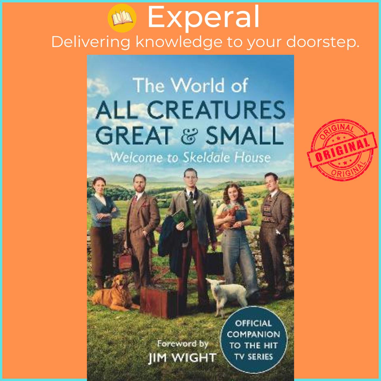 Sách - The World of All Creatures Great & Small : Wel by All Creatures Great and Small,Jim Wight