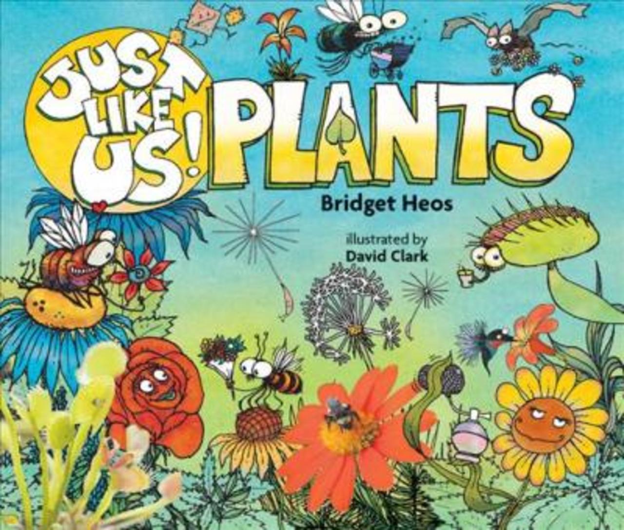 Sách - Just Like Us! Plants by Bridget Heos (US edition, paperback)
