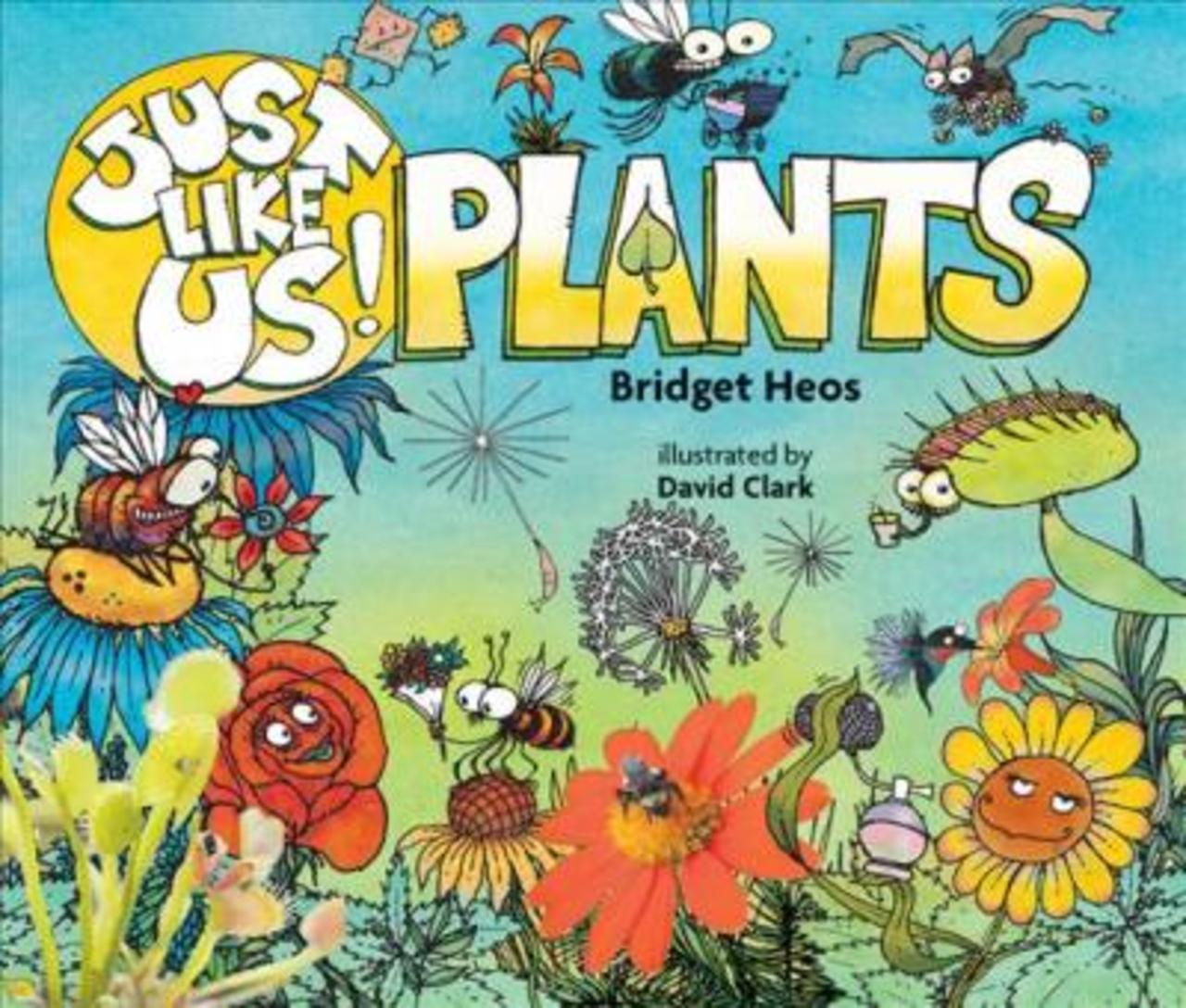 Sách - Just Like Us! Plants by Bridget Heos