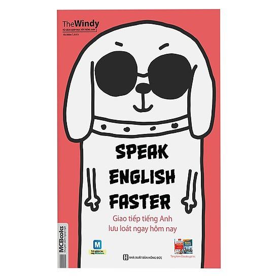 Sách - Speak English faster - Giao tiếp tiếng Anh lưu loát ngay hôm nay