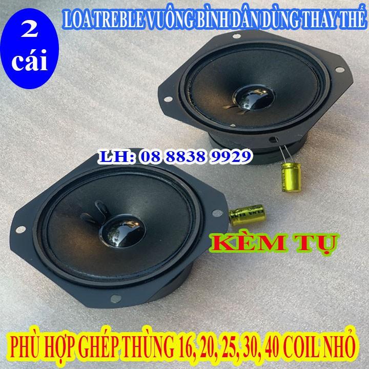 TREBLE 2 TỪ VUÔNG BMB 7CM + TỤ 2.2 BÌNH DÂN - HÀNG NHẬP KHẨU