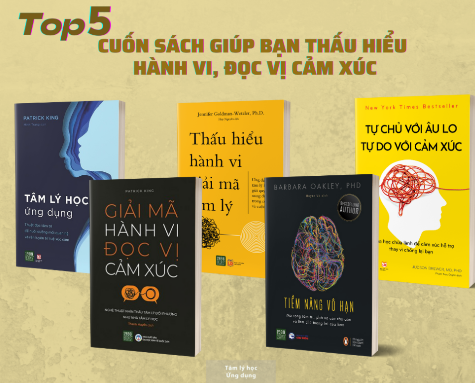 TOP 5 CUỐN SÁCH GIÚP BẠN THẤU HIỂU HÀNH VI, ĐỌC VỊ CẢM XÚC
