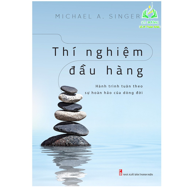 Sách- Thí Nghiệm Đầu Hàng - Hành Trình Tuân Theo Sự Hoàn Hảo Của Dòng Đời
