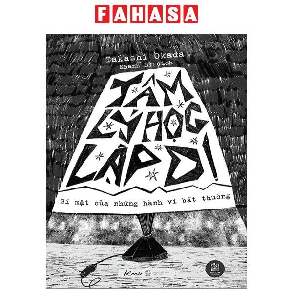 Tâm Lý Học Lập Dị - Bí Mật Của Những Hành Vi Bất Thường