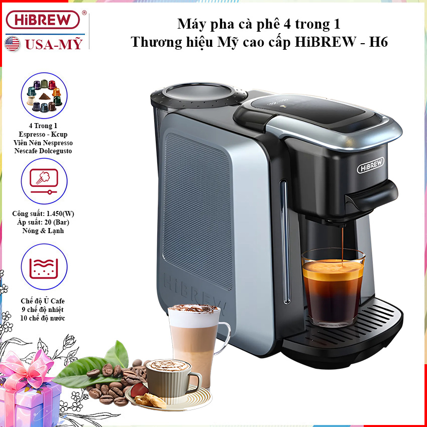 Máy pha cà phê 4 trong 1, Espresso, Viên Nén Nespresso, Nescafe Dolce, Kcup Thương hiệu Mỹ cao cấp HiBREW - H6 - HÀNG CHÍNH HÃNG
