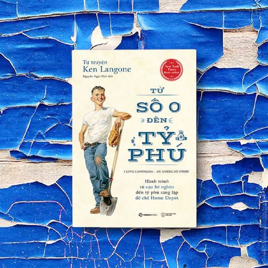 SÁCH: Tự truyện Ken Langone: Từ số 0 đến tỷ phú (I Love Capitalism!: An American Story) - Tác giả: Ken Langone