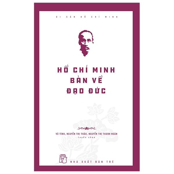 Hồ Chí Minh Bàn Về Đạo Đức