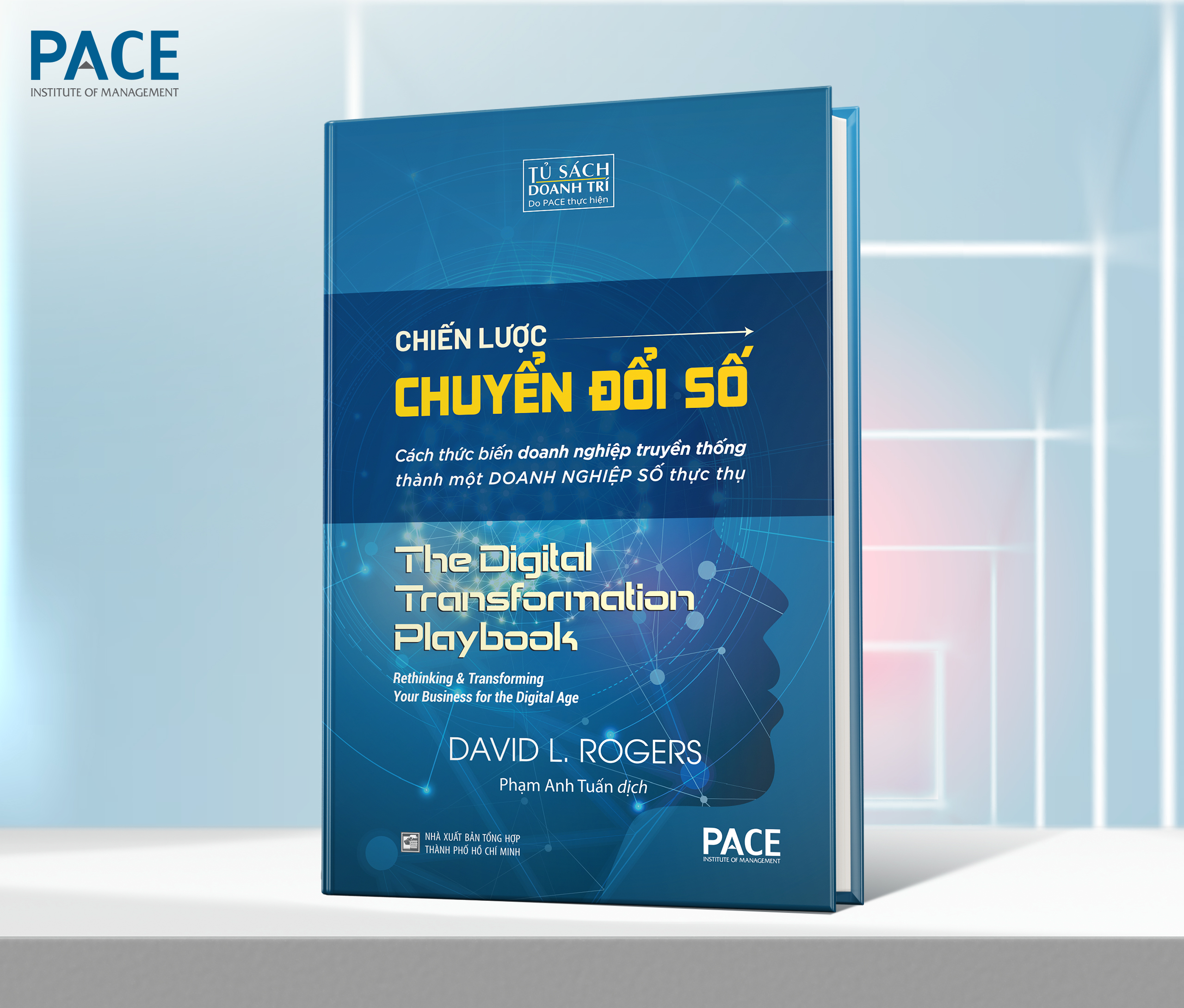 Chiến Lược Chuyển Đổi Số (Digital Transformation Play Book) - David L. Rogers - PACE Books