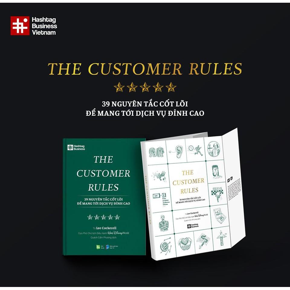 SÁCH  THE CUSTOMER RULES  39 nguyên tắc cốt lõi để mang tới dịch vụ đỉnh cao (Tái bản 2021) - BẢN QUYỀN