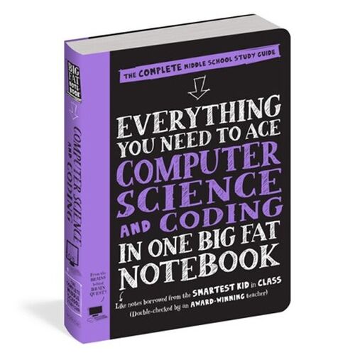 Everything You Need To Ace Computer Science And Coding In One Big Fat Notebook