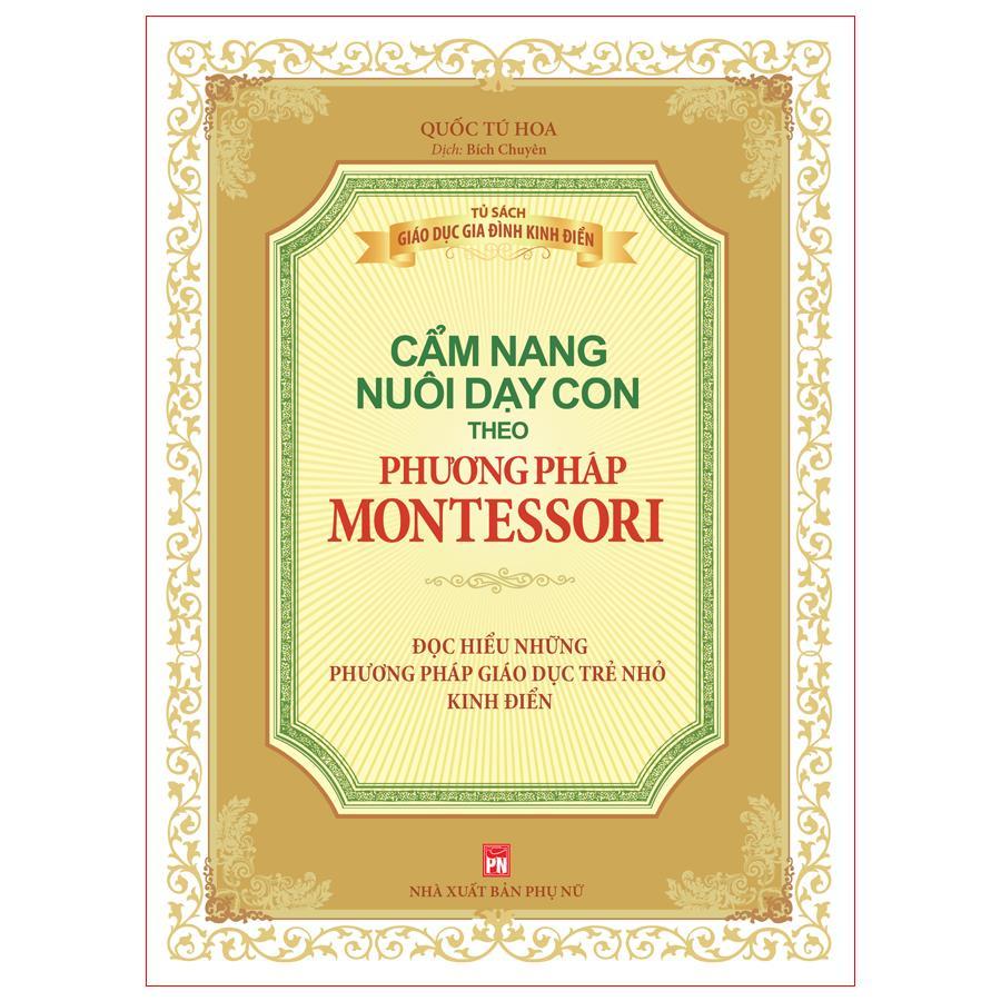 Sách: Cẩm Nang Nuôi Dạy Con Theo Phương Pháp Montessori - TSMB