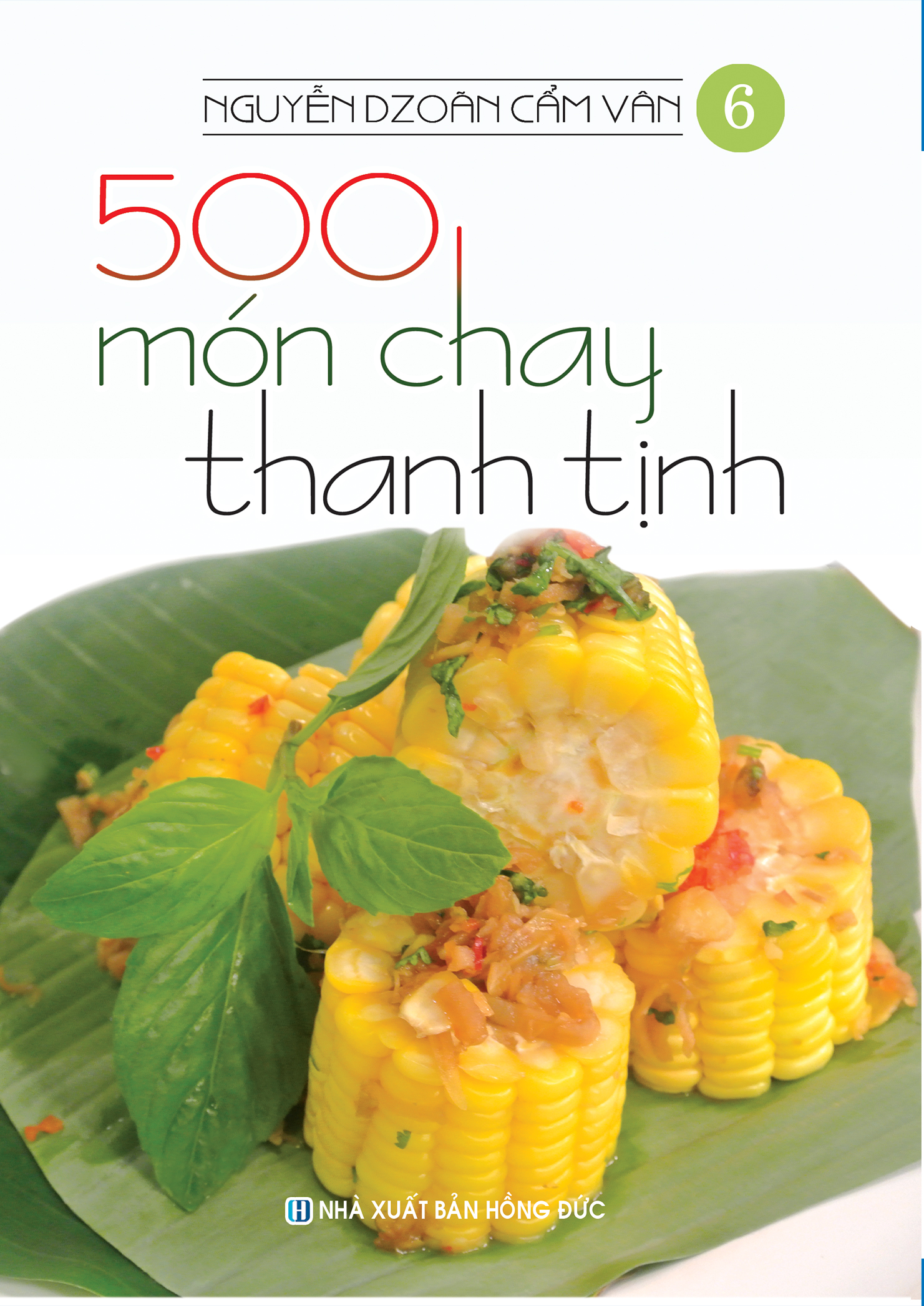 Bộ 500 Món Chay Thanh Tịnh Nguyễn Dzoãn Cẩm Vân (Bộ 16 Cuốn)  Tái Bản