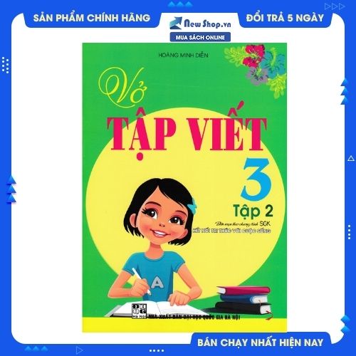 VỞ TẬP VIẾT LỚP 3 - TẬP 2 (BIÊN SOẠN THEO CHƯƠNG TRÌNH SGK KẾT NỐI TRI THỨC VỚI CUỘC SỐNG)